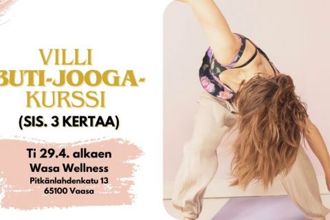 Villi Buti-joogakurssi Wasa Wellnessiin!